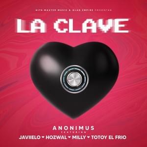 Anonimus, Hozwal, Totoy El Frio, Javiielo, Milly – La Clave (Remix)